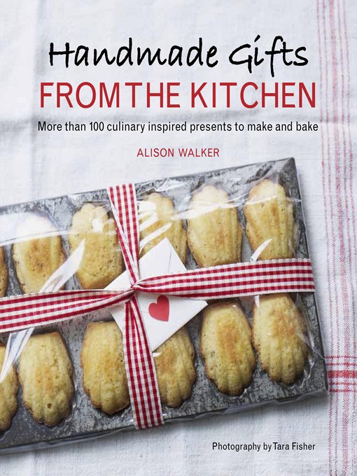 Title details for Handmade Gifts from the Kitchen by Alison Walker - Wait list